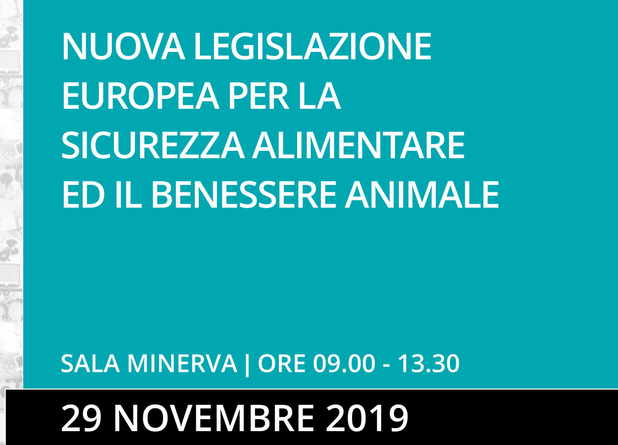 Nuova legislazione europea per la sicurezza alimentare ed il benessere animale – Firenze 29/11