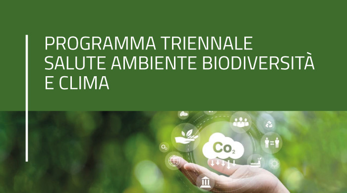 Adottato il Programma triennale “Salute, ambiente, biodiversità e clima”
